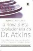 A Nova Dieta Revolucionária do Dr. Atkins