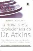 A Nova Dieta Revolucionária do Dr. Atkins