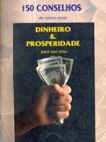 150 Conselhos para Atrair a Prosperidade